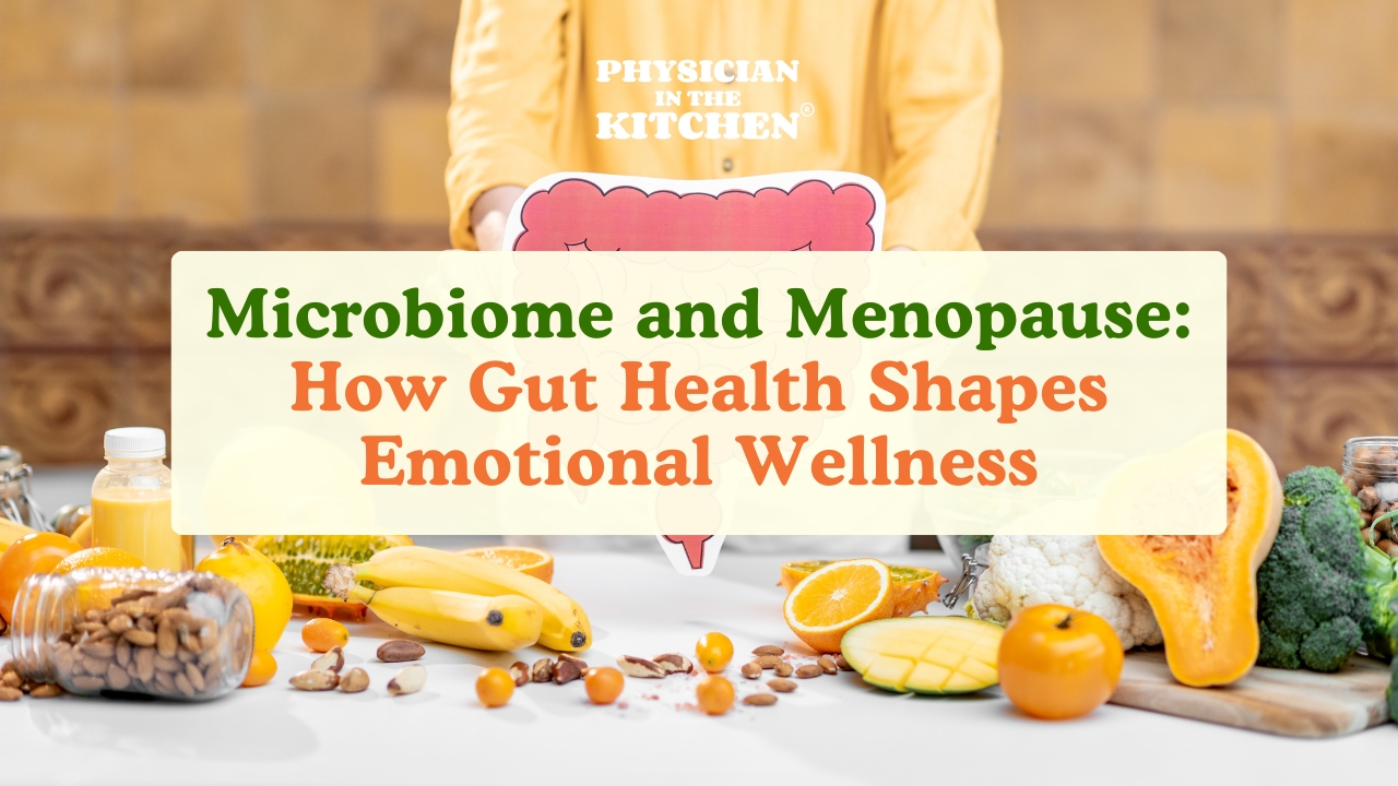 Menopause Awareness Month Mood, Menopause & the Microbiome: How Gut Health Shapes Emotional Wellness