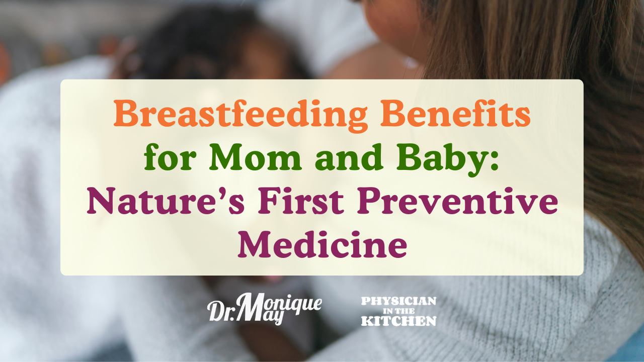 Breastfeeding Benefits for Mom and Baby Nature’s First Preventive Medicine Breastfeeding Benefits for Mom and Baby: Nature’s First Preventive Medicine