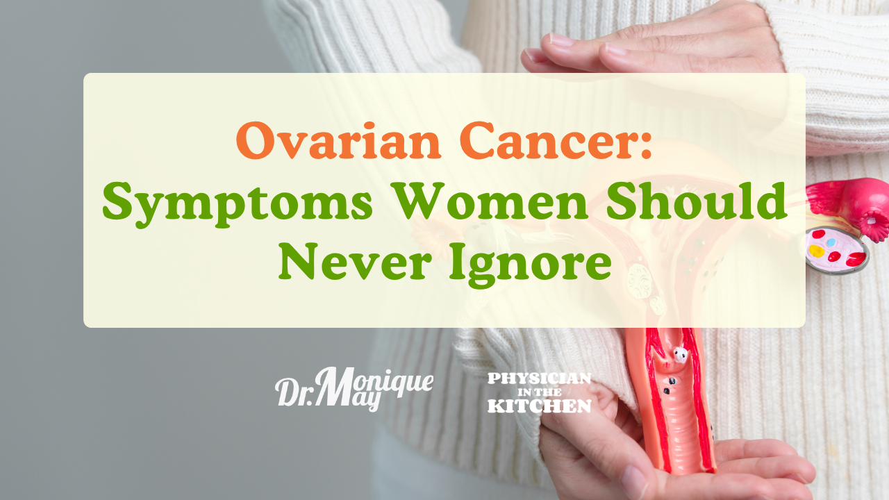 Ovarian Cancer Symptoms Women Should Never Ignore
